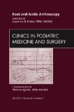 Foot and Ankle Arthroscopy, an Issue of Clinics in Podiatric Medicine and Surgery   2011 9781455710508 Front Cover