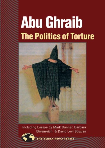 Abu Ghraib The Politics of Torture  2004 9781556435508 Front Cover