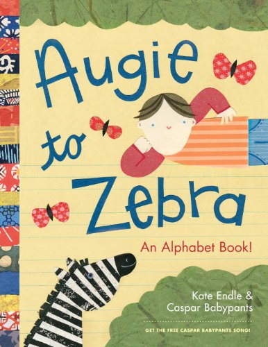 Augie to Zebra An Alphabet Book!  2012 9781570617508 Front Cover