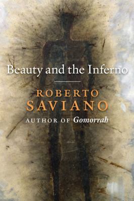 Beauty and the Inferno Essays N/A 9781844679508 Front Cover
