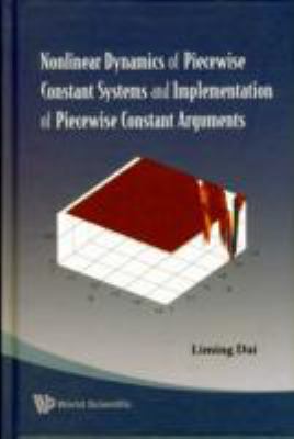 Nonlinear Dynamics of Piecewise Consta. .   2008 9789812818508 Front Cover