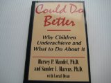 Could Do Better Why Children Underachieve and What to Do about It N/A 9780006385509 Front Cover