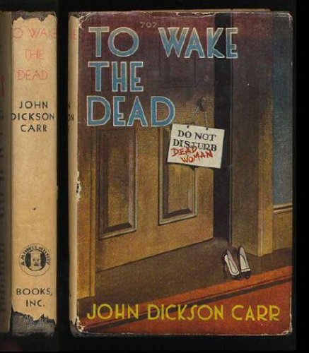 To Wake the Dead : A Dr. Gideon Fell Mystery N/A 9780020187509 Front Cover