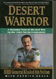 Desert Warrior : A Personal View of the Gulf War by the Joint Forces Commander N/A 9780060927509 Front Cover