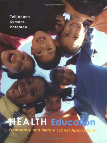 Health Education : Elementary and Middle School Applications 4th 2004 9780072555509 Front Cover