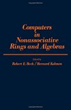 Computers in Nonassociative Rings and Algebras   1977 9780120838509 Front Cover