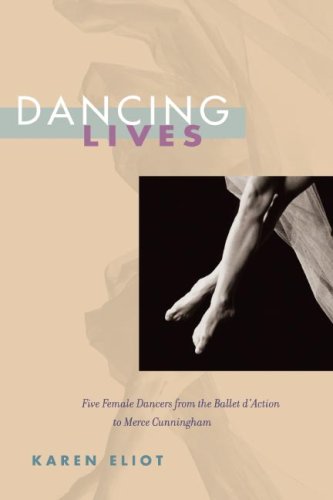 Dancing Lives Five Female Dancers from the Ballet d'Action to Merce Cunningham  2007 9780252032509 Front Cover