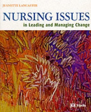 Nursing Issues in Leading and Managing Change   1999 9780323002509 Front Cover