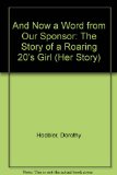 And Now a Word from Our Sponsor The Story of the Roaring '20s Girl N/A 9780382243509 Front Cover