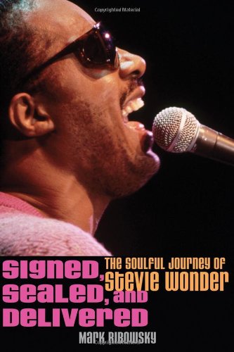 Signed, Sealed, and Delivered The Soulful Journey of Stevie Wonder  2010 9780470481509 Front Cover