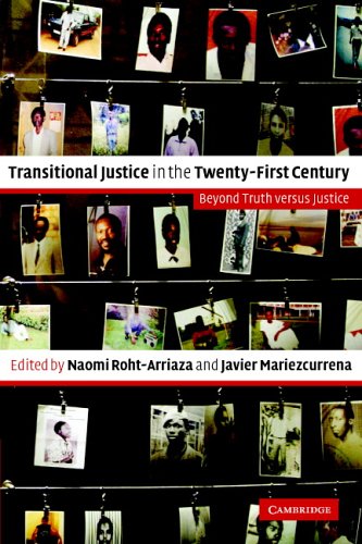 Transitional Justice in the Twenty-First Century Beyond Truth Versus Justice  2006 9780521677509 Front Cover