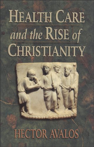 Health Care and the Rise of Christianity  N/A 9780801045509 Front Cover