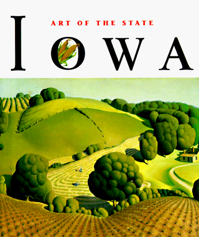 Art of the State Iowa  1998 9780810955509 Front Cover