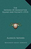 Indians of Manhattan Island and Vicinity N/A 9781168741509 Front Cover