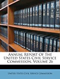 Annual Report of the United States Civil Service Commission  N/A 9781248858509 Front Cover