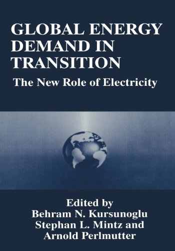 Global Energy Demand in Transition The New Role of Electricity  1995 9781489910509 Front Cover