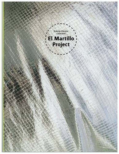 El Martillo Project:   2012 9781570272509 Front Cover