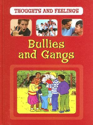 Bullies and Gangs   2007 9781596041509 Front Cover