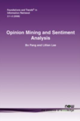 Opinion Mining and Sentiment Analysis   2008 9781601981509 Front Cover