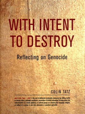 With Intent to Destroy Reflecting on Genocide  2003 9781859845509 Front Cover