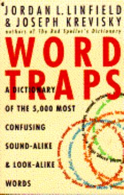 Word Traps A Dictionary of the Seven Thousand Most Confusing Sound-Alike and Look-Alike Words N/A 9780020527510 Front Cover