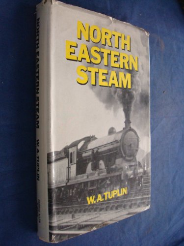 North Eastern Steam   1970 9780043850510 Front Cover