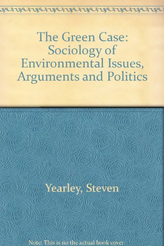 Green Case Sociology of Environmental Issues, Arguments and Politics  1991 9780044457510 Front Cover