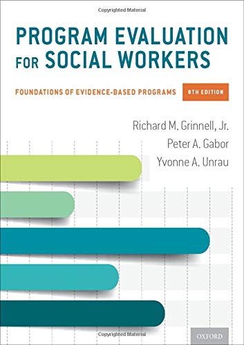 Program Evaluation for Social Workers Foundations of Evidence-Based Programs 8th 2019 9780190916510 Front Cover