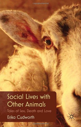 Social Lives with Other Animals Tales of Sex, Death and Love  2011 9780230241510 Front Cover