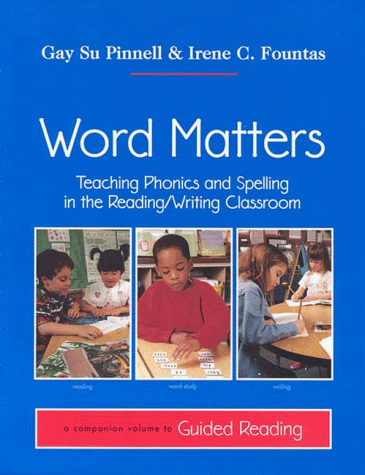 Word Matters Teaching Phonics and Spelling in the Reading/Writing Classroom  1998 9780325000510 Front Cover