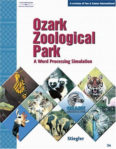Ozark Zoological Park A Word Processing Simulation 2nd 2005 (Revised) 9780538439510 Front Cover