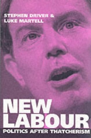 New Labour Politics after Thatcherism 11th 1998 9780745620510 Front Cover