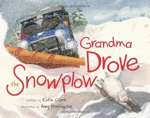 Grandma Drove the Snowplow   2010 9780892728510 Front Cover