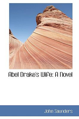 Abel Drake's Wife:   2009 9781103591510 Front Cover