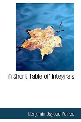 Short Table of Integrals  2009 9781110124510 Front Cover