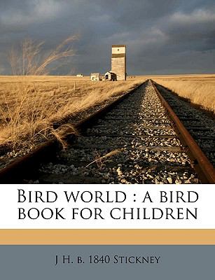 Bird World A bird book for Children N/A 9781149300510 Front Cover