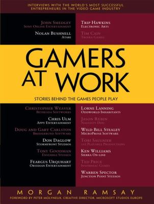 Gamers at Work Stories Behind the Games People Play  2012 9781430233510 Front Cover