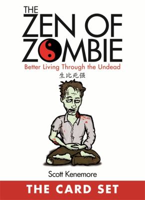Zen of Zombie Better Living Through the Undead N/A 9781616086510 Front Cover