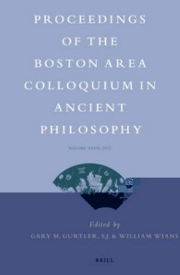Proceedings of the Boston Area Colloquium in Ancient Philosophy, 2011:   2012 9789004225510 Front Cover