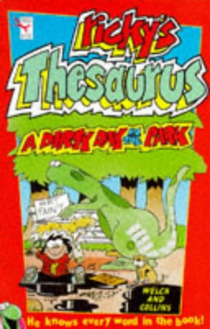 Ricky's Thesaurus No. 2 : A Dirty Day in the Park  1996 9780099559511 Front Cover