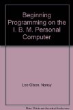 Beginning Programming on the IBM PC   1984 9780672222511 Front Cover