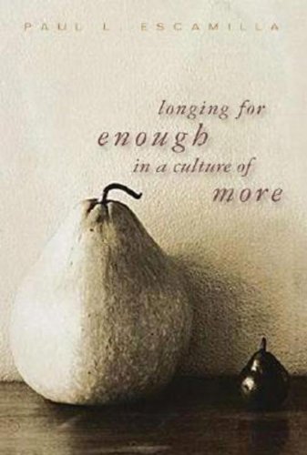 Longing for Enough in a Culture of More   2007 9780687466511 Front Cover