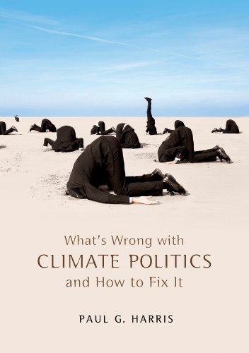 What's Wrong with Climate Politics and How to Fix It   2013 9780745652511 Front Cover