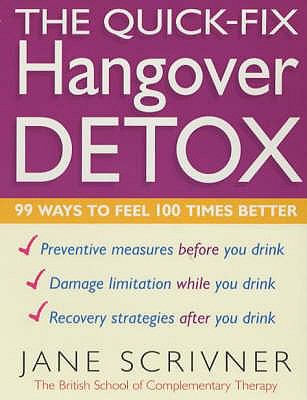 The Quick-fix Hangover Detox (Detox Series) N/A 9780749922511 Front Cover