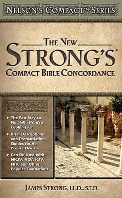 New Strong'SÂ® Compact Bible Concordance   2004 9780785252511 Front Cover