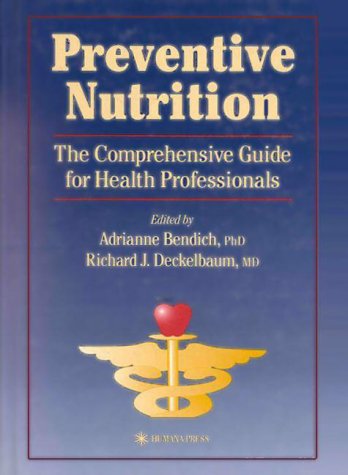 Preventive Nutrition The Comprehensive Guide for the Health Professionals  1997 9780896033511 Front Cover