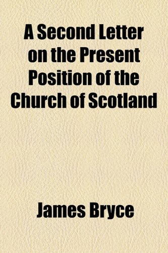 Second Letter on the Present Position of the Church of Scotland  2010 9781154477511 Front Cover