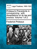 Prideaux's Precedents in conveyancing : with dissertations on its law and practice. Volume 1 Of 2  N/A 9781240185511 Front Cover