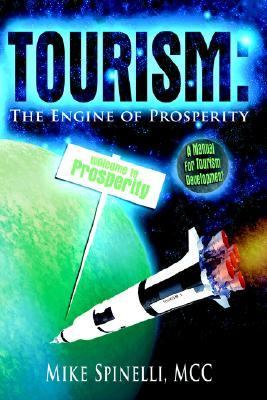 Tourism The Engine of Prosperity N/A 9781418485511 Front Cover