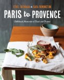 From Paris to Provence: Childhood Memories of Food and France  2013 9781449427511 Front Cover